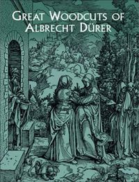 Cover image for Great Woodcuts of Albrecht Durer