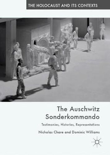 Cover image for The Auschwitz Sonderkommando: Testimonies, Histories, Representations