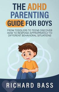 Cover image for The ADHD Parenting Guide for Boys