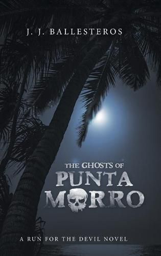 Cover image for The Ghosts of Punta Morro