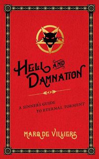 Cover image for Hell and Damnation: A Sinner's Guide to Eternal Torment