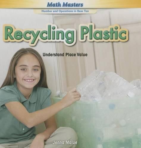 Cover image for Recycling Plastic: Understand Place Value