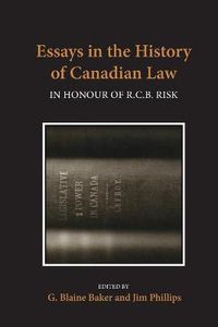 Cover image for Essays in the History of Canadian Law: In Honour of R.C.B. Risk