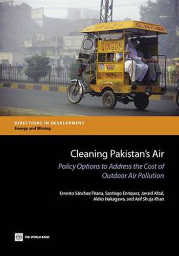 Cover image for Cleaning Pakistan's air: policy options to address the cost of outdoor air pollution