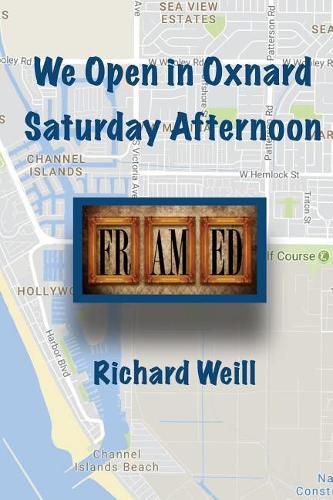We Open in Oxnard Saturday Afternoon