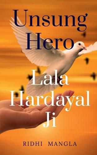 Cover image for UNSUNG HERO # Lala Hardayal Ji