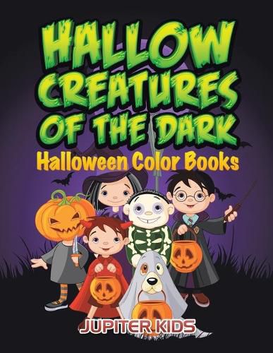 Cover image for Hallow Creatures Of The Dark: Halloween Color Books