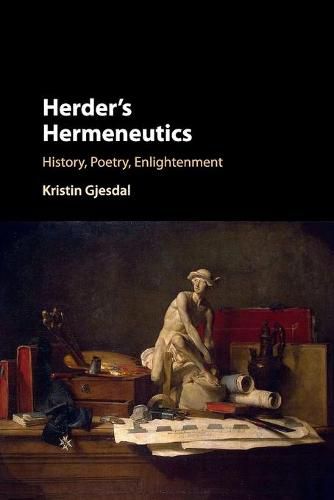 Cover image for Herder's Hermeneutics: History, Poetry, Enlightenment