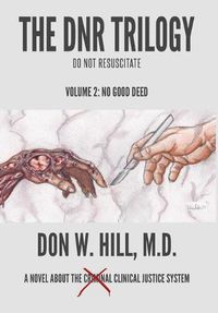 Cover image for The DNR Trilogy: Volume 2: No Good Deed