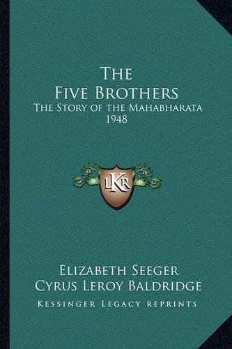 Cover image for The Five Brothers: The Story of the Mahabharata 1948