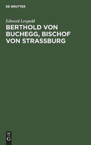 Cover image for Berthold von Buchegg, Bischof von Strassburg