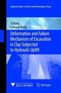 Cover image for Deformation and Failure Mechanism of Excavation in Clay Subjected to Hydraulic Uplift