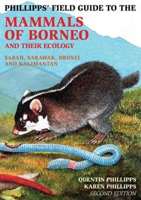 Cover image for Phillipps Field Guide to the Mammals of Borneo (2nd edition)