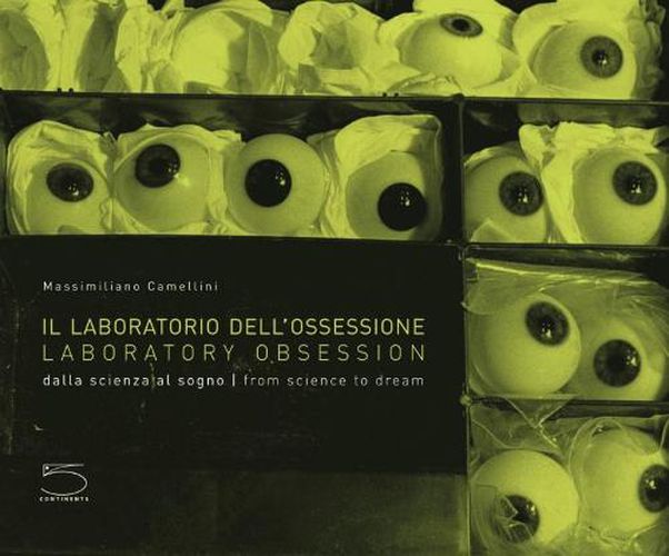 Cover image for Laboratory Obsession: Dalla Scienza al Sogno | From Science to Dream