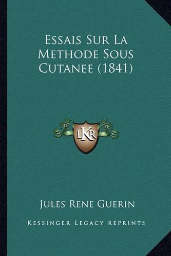 Essais Sur La Methode Sous Cutanee (1841)