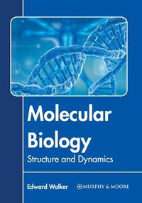 Cover image for Molecular Biology: Structure and Dynamics