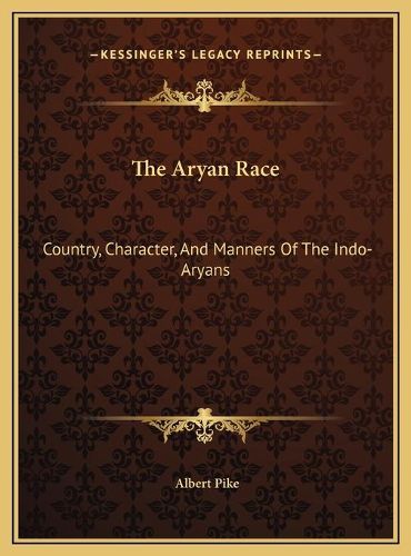 Cover image for The Aryan Race: Country, Character, and Manners of the Indo-Aryans