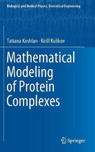 Cover image for Mathematical Modeling of Protein Complexes