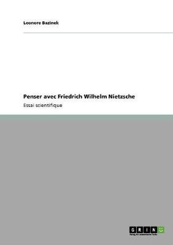 Cover image for Penser avec Friedrich Wilhelm Nietzsche