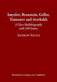 Cover image for Smyslov, Bronstein, Geller, Taimanov and Averbakh: A Chess Multibiography with 220 Games