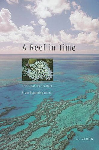 Cover image for A Reef in Time: The Great Barrier Reef from Beginning to End
