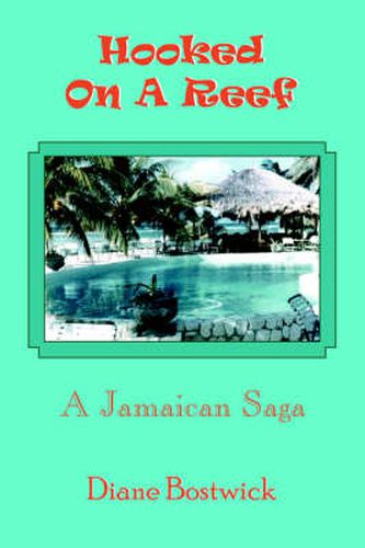 Cover image for Hooked On A Reef: A Jamaican Saga