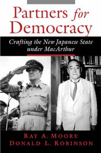 Cover image for Partners for Democracy: Crafting the New Japanese State under MacArthur