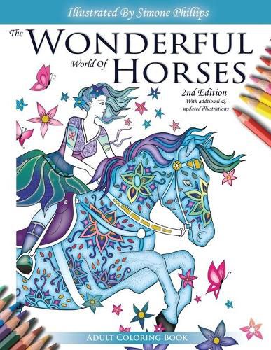 Cover image for The Wonderful World of Horses - Adult Coloring Book - 2nd Edition: Beautiful Horses to Color - 2nd Edition with additional and updated illustrations