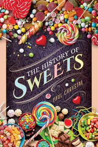 Cover image for The History of Sweets