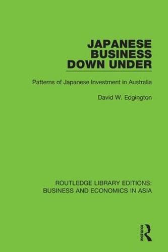 Cover image for Japanese Business Down Under: Patterns of Japanese Investment in Australia