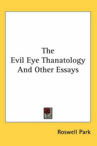 Cover image for The Evil Eye Thanatology and Other Essays