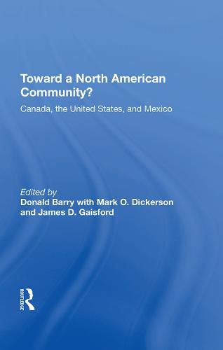 Cover image for Toward A North American Community?: Canada, The United States, And Mexico