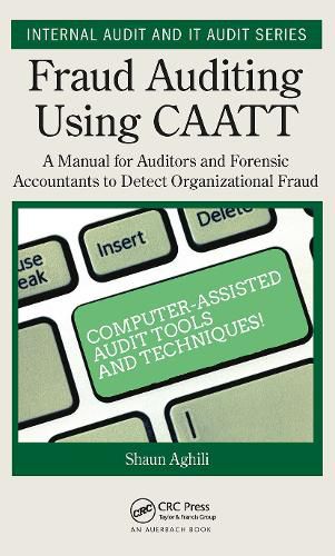 Cover image for Fraud Auditing Using CAATT: A Manual for Auditors and Forensic Accountants to Detect  Organizational Fraud