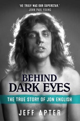 Behind Dark Eyes: The True Story of Jon English