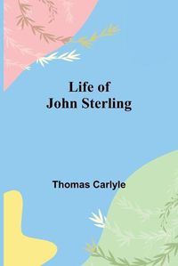 Cover image for Life of John Sterling