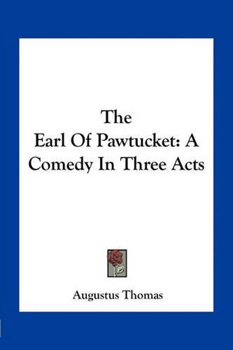 The Earl of Pawtucket: A Comedy in Three Acts