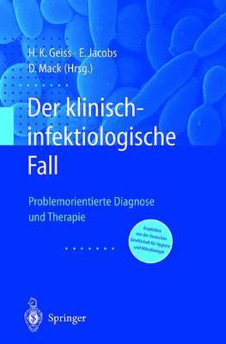 Cover image for Der Klinisch-infektiologische Fall: Problemorientierte Diagnose und Therapie