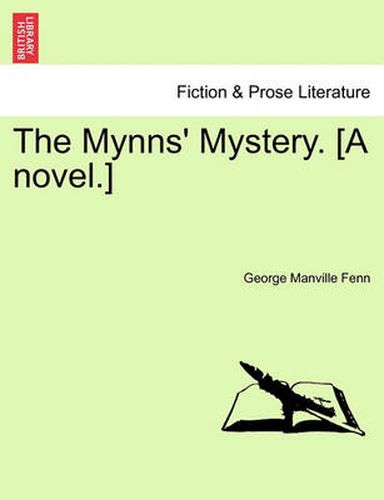 Cover image for The Mynns' Mystery. [A Novel.]