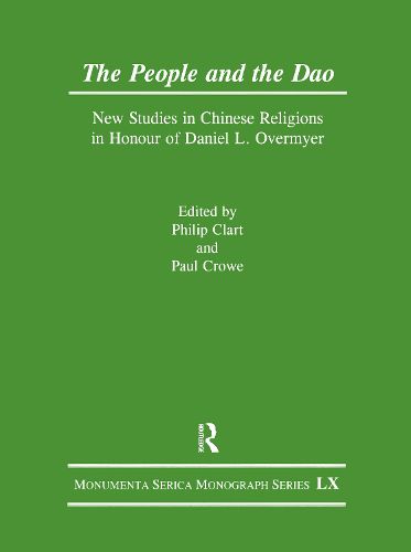 Cover image for The People and the Dao: New Studies in Chinese Religions in Honour of Daniel L. Overmyer