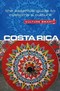 Cover image for Costa Rica - Culture Smart!: The Essential Guide to Customs & Culture