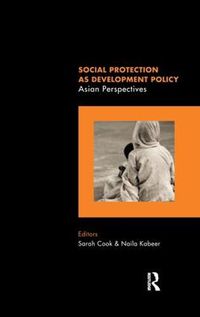 Cover image for Social Protection as Development Policy: Asian Perspectives