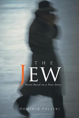 Cover image for The Jew: Novel Based on a True Story