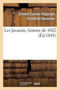 Cover image for Les Javanais, Histoire de 1682 (Ed.1845)