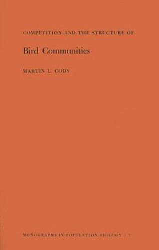 Cover image for Competition and the Structure of Bird Communities. (MPB-7), Volume 7