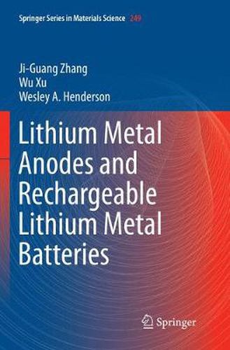 Cover image for Lithium Metal Anodes and Rechargeable Lithium Metal Batteries