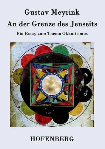 An der Grenze des Jenseits: Ein Essay zum Thema Okkultismus