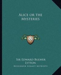 Cover image for Alice or the Mysteries