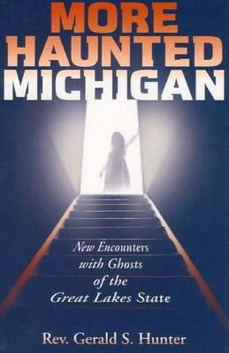 Cover image for More Haunted Michigan: New Encounters with Ghosts of the Great Lakes State