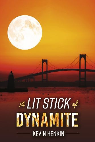 Cover image for A Lit Stick of Dynamite