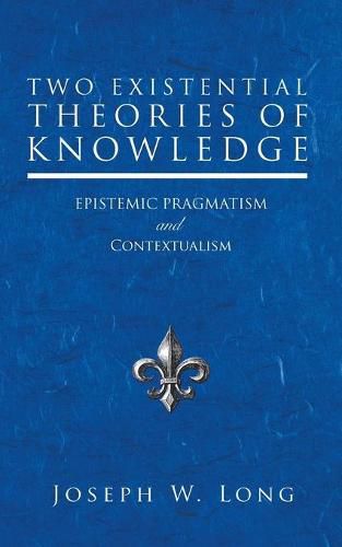 Cover image for Two Existential Theories of Knowledge